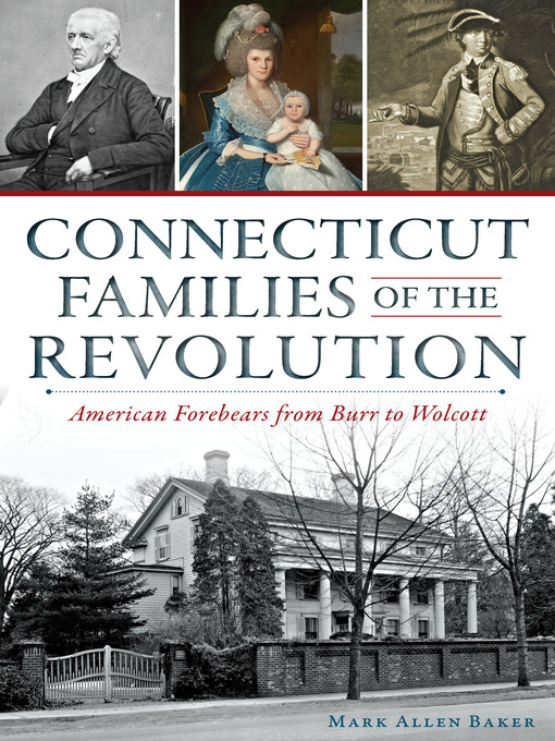 Title details for Connecticut Families of the Revolution by Mark Allen Baker - Available